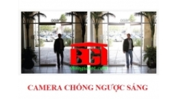 Camera chống ngược sáng - Các tiêu chuẩn chống ngược sáng hiện nay