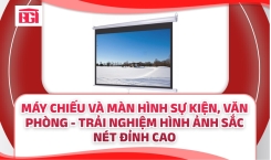 Máy Chiếu Và Màn Hình Sự Kiện, Văn Phòng - Trải Nghiệm Hình Ảnh Sắc Nét Đỉnh Cao