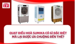Quạt Điều Hoà SUMIKA Có Gì Đặc Biệt Mà Lại Được Ưa Chuộng Đến Thế?